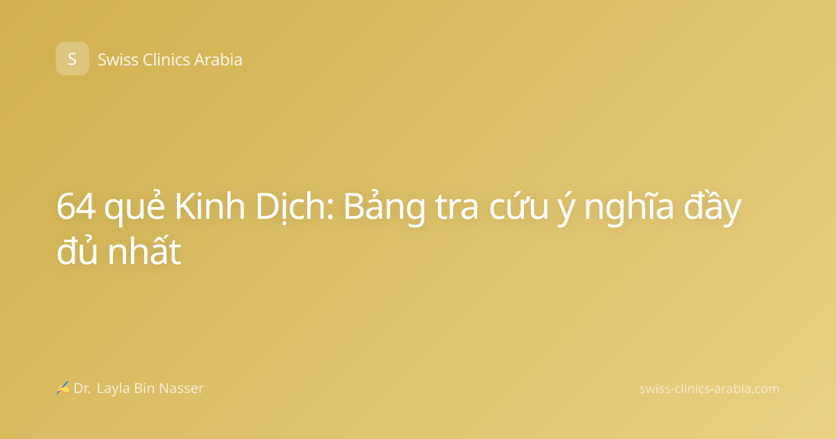 64 quẻ Kinh Dịch: Bảng tra cứu ý nghĩa đầy đủ nhất