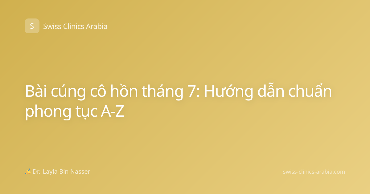 Bài cúng cô hồn tháng 7: Hướng dẫn chuẩn phong tục A-Z