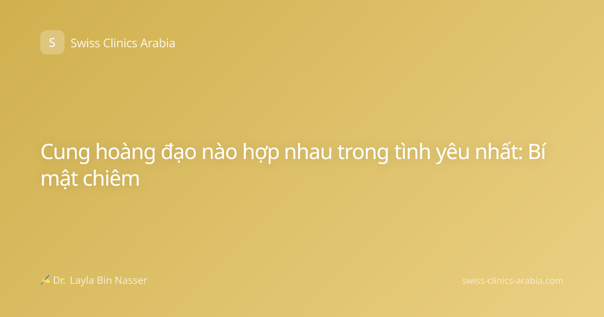 Cung hoàng đạo nào hợp nhau trong tình yêu nhất: Bí mật chiêm
