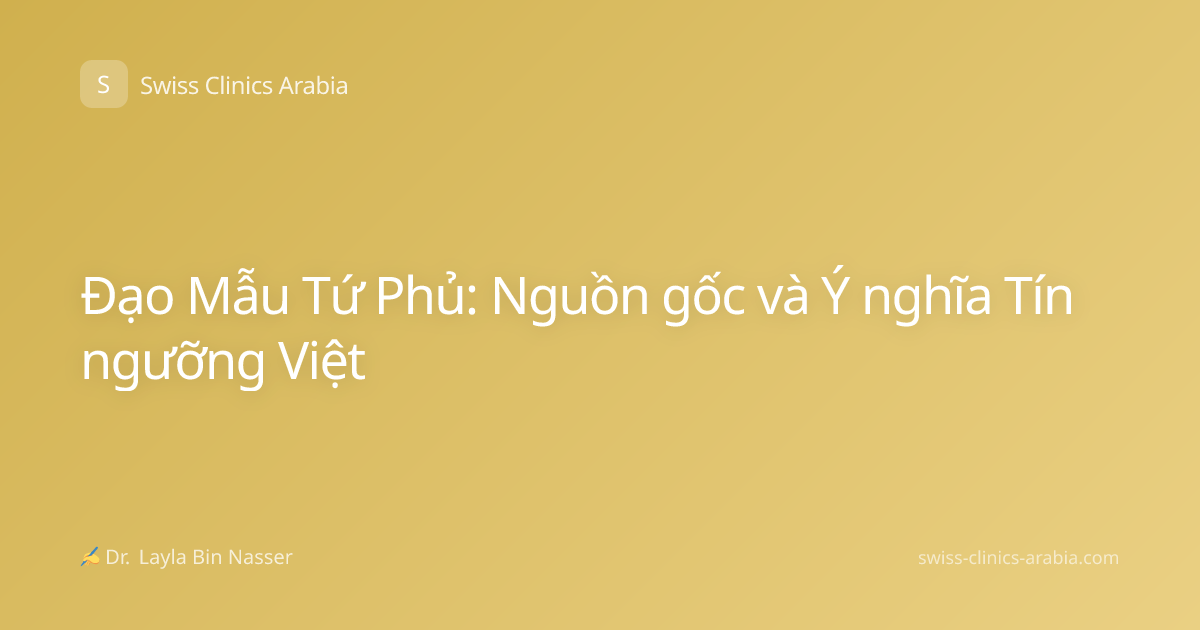 Đạo Mẫu Tứ Phủ: Nguồn gốc và Ý nghĩa Tín ngưỡng Việt
