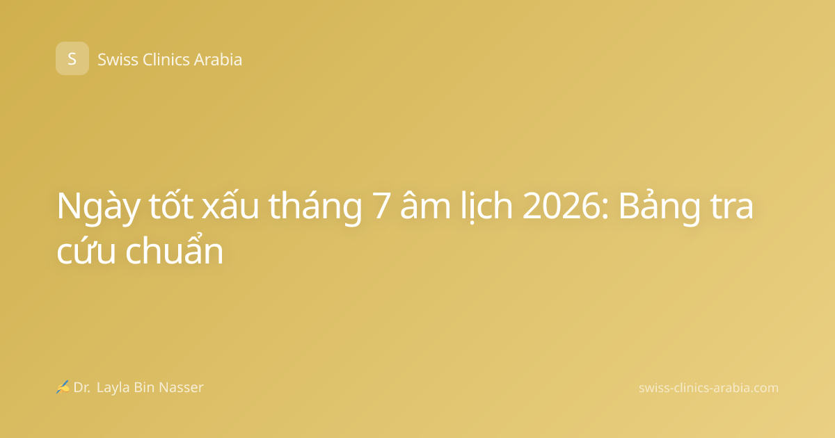 Ngày tốt xấu tháng 7 âm lịch 2026: Bảng tra cứu chuẩn
