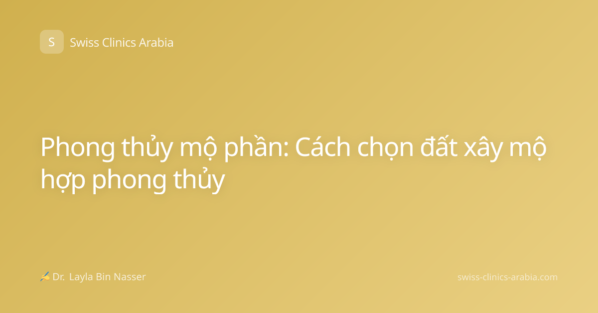 Phong thủy mộ phần: Cách chọn đất xây mộ hợp phong thủy