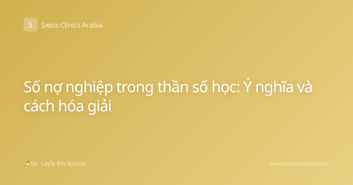 Số nợ nghiệp trong thần số học: Ý nghĩa và cách hóa giải