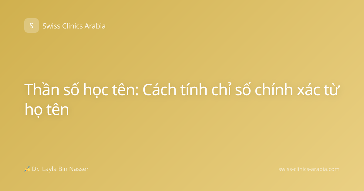 Thần số học tên: Cách tính chỉ số chính xác từ họ tên