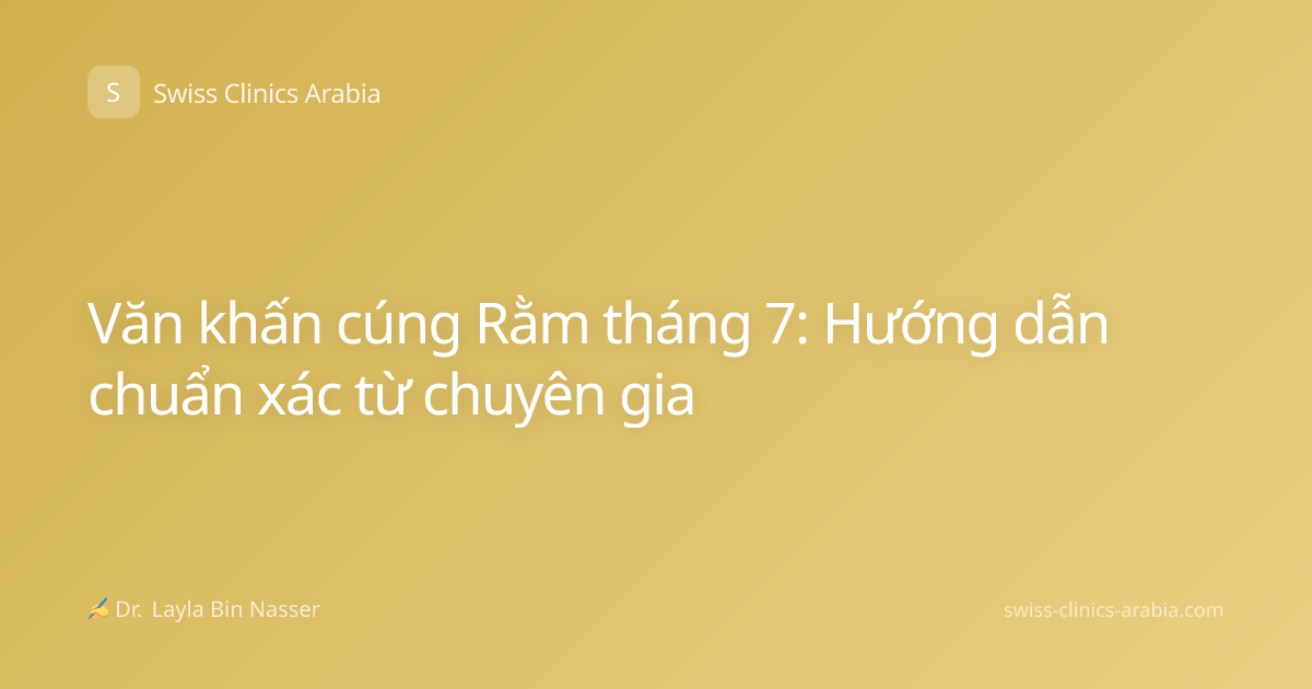 Văn khấn cúng Rằm tháng 7: Hướng dẫn chuẩn xác từ chuyên gia