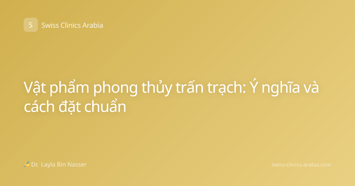Vật phẩm phong thủy trấn trạch: Ý nghĩa và cách đặt chuẩn